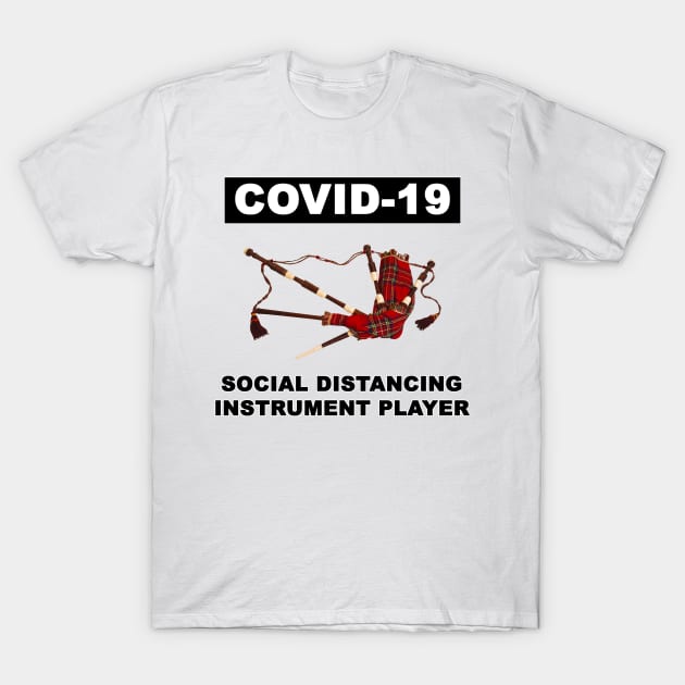 Bagpipe: social distancing instrument T-Shirt by MasterChefFR